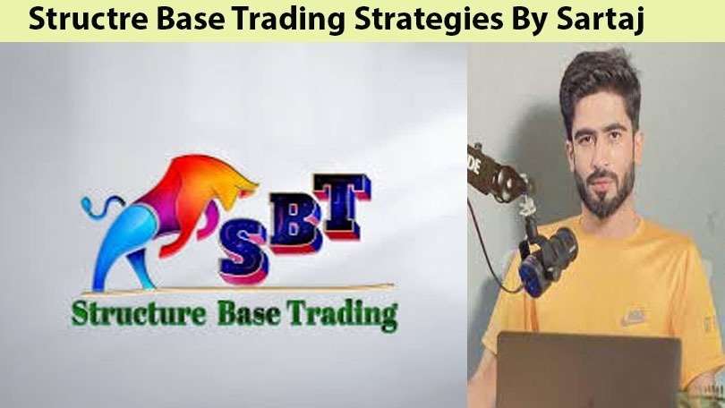 Structure Base Trading ( SBT ) Concept Strategies By Sartaj Rehman